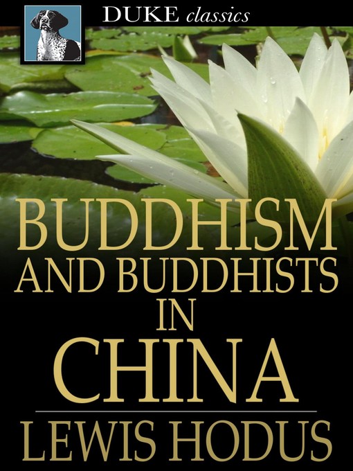 Title details for Buddhism and Buddhists in China by Lewis Hodus - Wait list